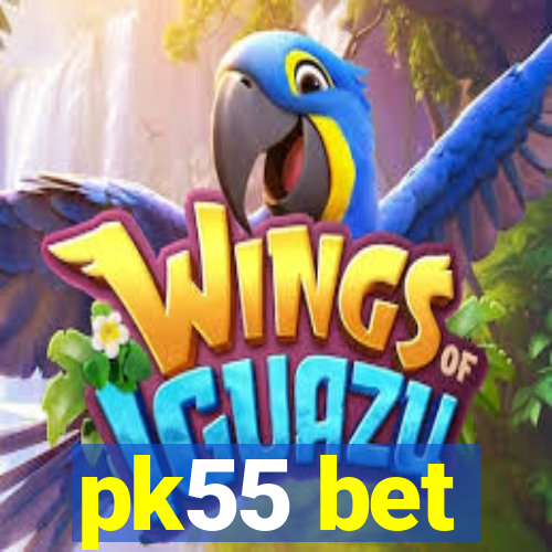 pk55 bet